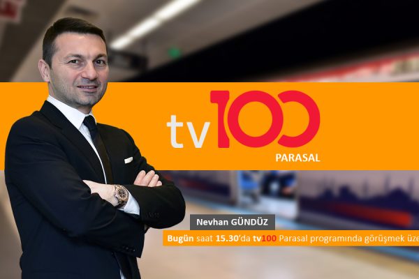 Nevhan Gündüz tv100 Parasal programına konuk oluyor.