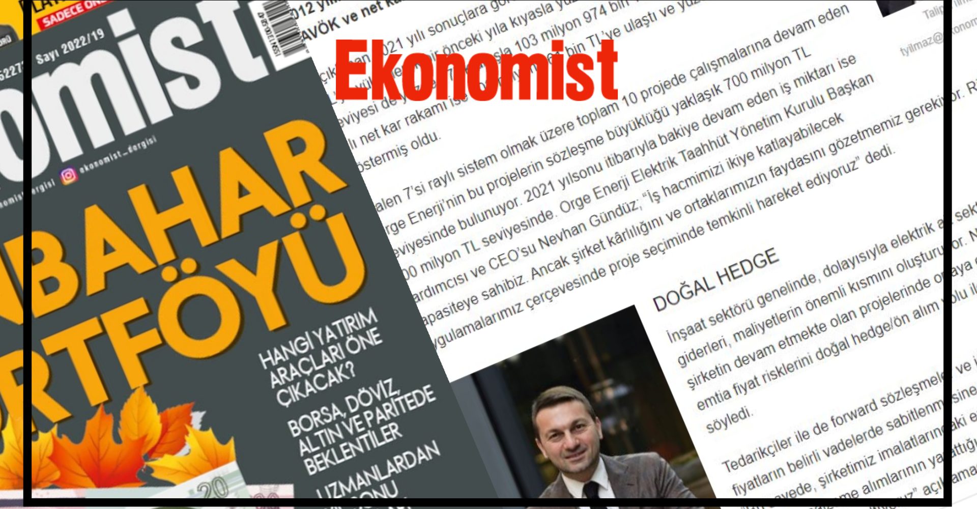 Nevhan Gündüz; “İş hacmimizi ikiye katlayabilecek kapasiteye sahibiz.